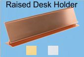 2"x9" Desk Nameplate Holder
30-09 Nameplate Desk Frame